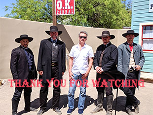 For the end, the photo of me and 4 men in OK corral: Wyat, Virgil, Morgan and Doc